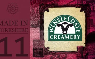 Made In Yorkshire Volume 11 - Wensdale Creamery